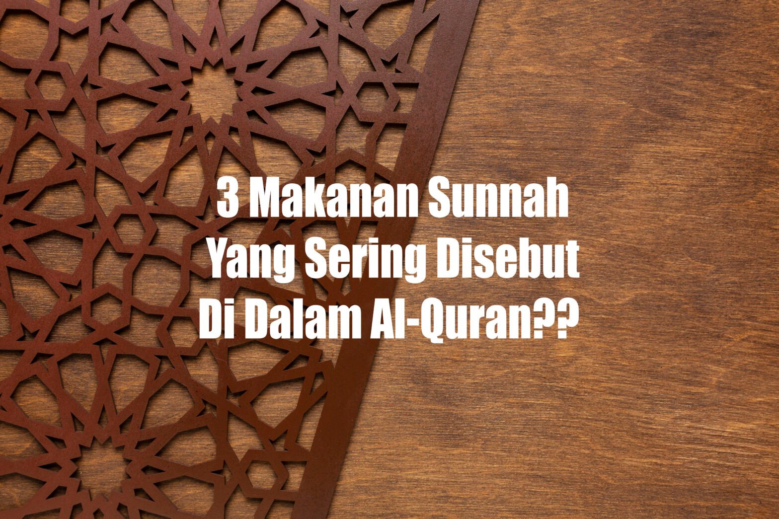 3 Makanan Sunnah Yang Sering Disebut Di Dalam Al-Quran??
